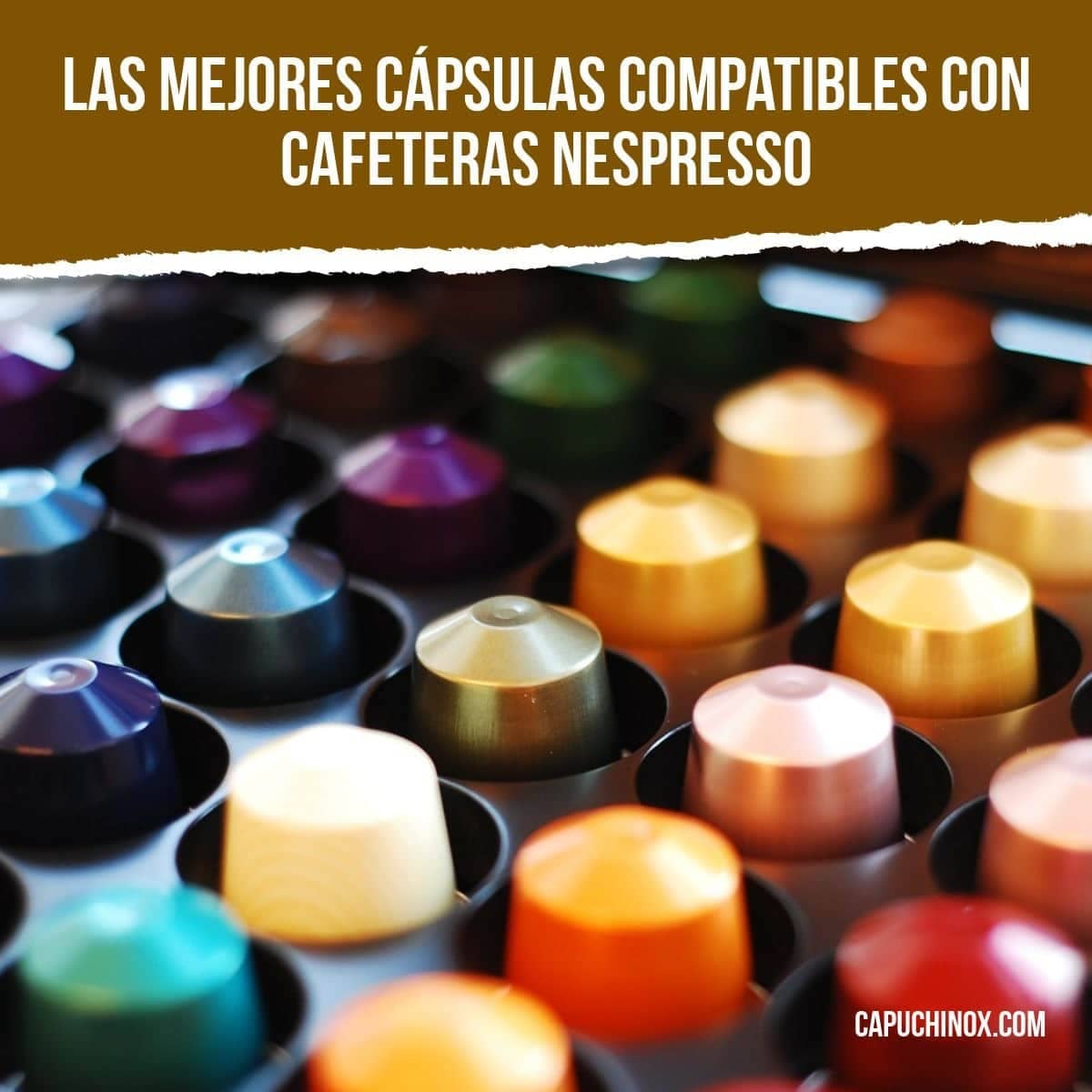 Mejores Capsulas Nespresso Compatibles